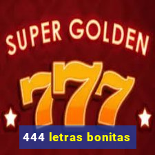 444 letras bonitas